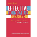 Effective Foundation Management: 14 Challenges of Philanthropic Leadership-And How to Outfox Them
