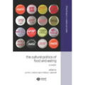 The Cultural Politics of Food and Eating: A Reader