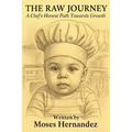 The Raw Journey: A Chef's Honest Path Towards Growth