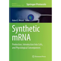 Synthetic Mrna: Production, Introduction Into Cells, and Physiological Consequences