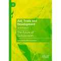Aid, Trade and Development: The Future of Globalization