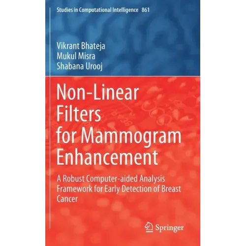 Non-Linear Filters for Mammogram Enhancement: A Robust Computer-Aided Analysis Framework for Early Detection of Breast Cancer