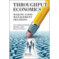 Throughput Economics: Making Good Management Decisions