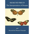 The Interpretation of Dreams and Beyond the Pleasure Principle