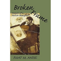 Broken Frame: Memoirs of a Turkish Immigrant