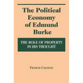 The Political Economy of Edmund Burke: The Role of Property in His Thought