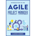 Introduction to the Agile Project Manager