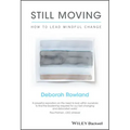 Still Moving: How to Lead Mindful Change