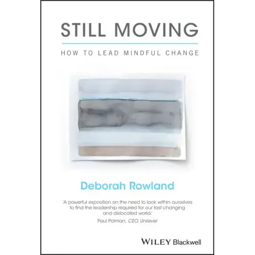 Still Moving: How to Lead Mindful Change