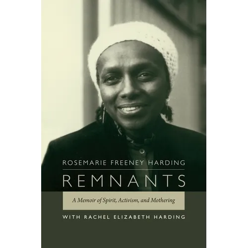 Remnants: A Memoir of Spirit, Activism, and Mothering