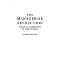 The Managerial Revolution: What Is Happening in the World