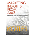 Marketing Insights from A to Z: 80 Concepts Every Manager Needs to Know