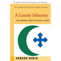 A Lonely Minority: The Modern Story of Egypt's Copts