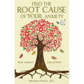 Find the Root Cause of YOUR Anxiety: Beat Anxiety for GOOD!