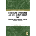 Corporate Governance and IFRS in the Middle East: Compliance with International Financial Reporting Standards