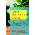 Under the Influence: The Literature of Addiction