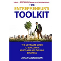 The Entrepreneur's Toolkit: The Ultimate Guide to Building a Multi-Million Dollar Business