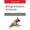 Biological Systems of Animals: Level 3 Technical in Animal Management Study Guide