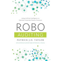 Robo-Auditing: Using Artificial Intelligence to Optimize Corporate Finance Processes