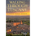 Walking Through Tuscany