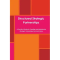 Structured Strategic Partnerships