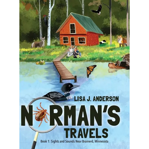 Norman's Travels: Book 1: Sights and Sounds Near Brainerd, Minnesota