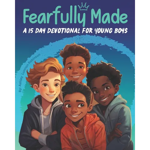 Fearfully Made: A 15 Day Devotional for Young Boys
