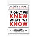 If Only We Knew What We Know: The Transfer of Internal Knowledge and Best Practice