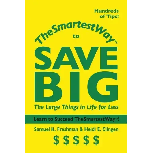 Thesmartestway to Save Big: The Large Things in Life for Less