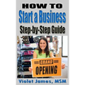 HOW TO Start a Business: Step by Step Guide