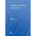 The Power of Connection: Recent Developments in Relational-Cultural Theory