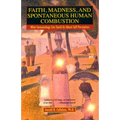 Faith, Madness, and Spontaneous Human Combustion: What Immunology Can Teach Us About Self-Perception