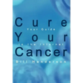 Cure Your Cancer: Your Guide to the Internet