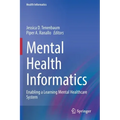 Mental Health Informatics: Enabling a Learning Mental Healthcare System