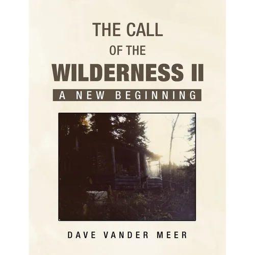 The Call of The Wilderness II: A New Beginning