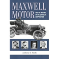 Maxwell Motor and the Making of the Chrysler Corporation