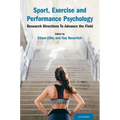 Sport, Exercise and Performance Psychology: Research Directions to Advance the Field