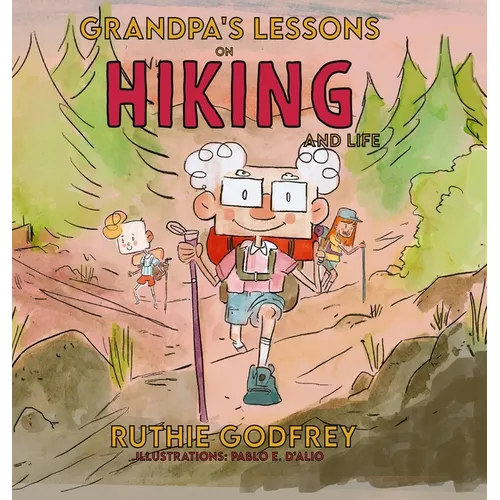 Grandpa's Lessons on Hiking and Life