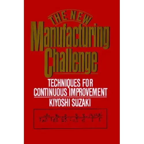 New Manufacturing Challenge: Techniques for Continuous Improvement