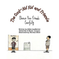 The Cool-Aid Kid and Friends: Choose Your Friends Carefully