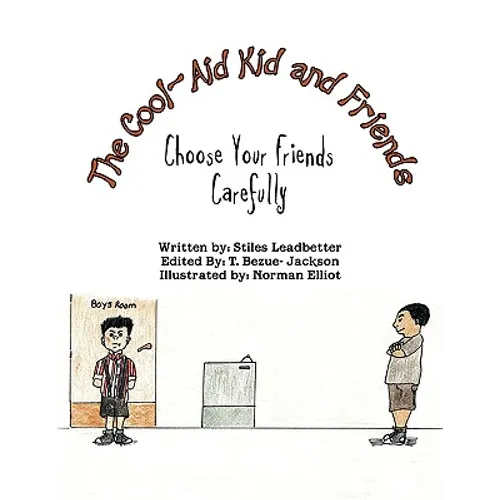 The Cool-Aid Kid and Friends: Choose Your Friends Carefully