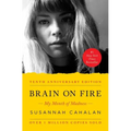 Brain on Fire (10th Anniversary Edition): My Month of Madness