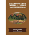 Africa and Sustainable Entrepreneurship: A Pathway to Economic Self-Reliance