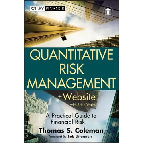 Quantitative Risk Management, + Website: A Practical Guide to Financial Risk