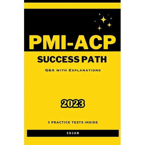 PMI-ACP Success Path: Q&A with Explanations