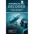 Pharmacology Decoded: A Journey Through Drug Action and Therapy