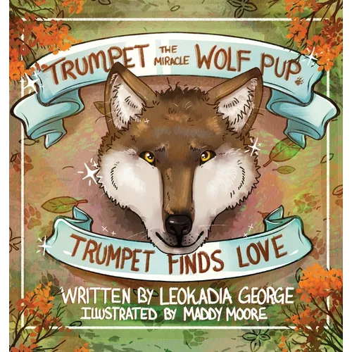 Trumpet the Miracle Wolf Pup: Trumpet Finds Love