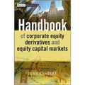Handbook of Corporate Equity Derivatives and Equity Capital Markets