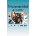 The Business Guidebook for Contractors: Business advice for contractors on running their business