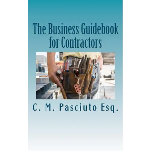 The Business Guidebook for Contractors: Business advice for contractors on running their business